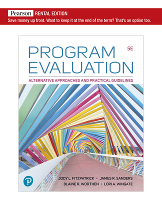 Program Evaluation: Alternative Approaches - Fitzpatrick, Jody L, and Sanders, James R, and Worthen, Blaine R