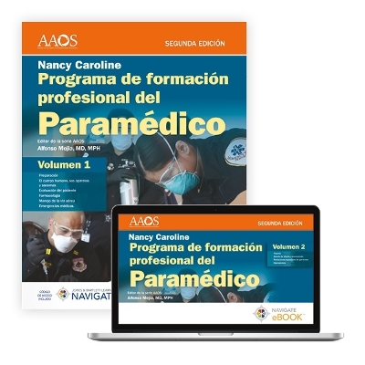 Programa de Formacin Profesional del Paramdico. Nancy Caroline. Volumen 1 Impreso, Volumen 2 Libro Electrnico. En Espaol. - American Academy of Orthopaedic Surgeons (Aaos)