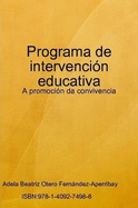 Programa De Intervencion Educativa: A Promocion Da Convivencia