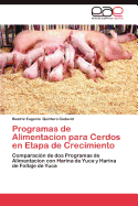 Programas de Alimentacion Para Cerdos En Etapa de Crecimiento