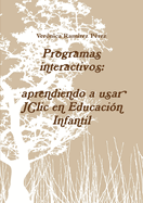 Programas interactivos: aprendiendo a usar JClic en Educaci?n Infantil