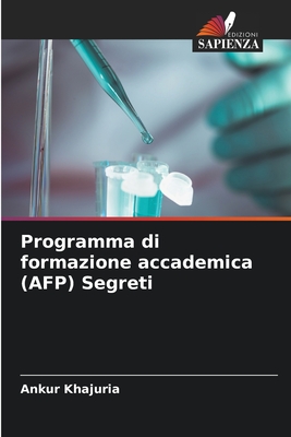 Programma di formazione accademica (AFP) Segreti - Khajuria, Ankur