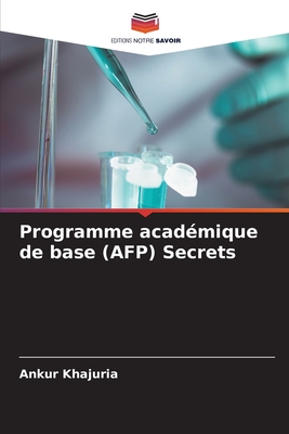 Programme acadmique de base (AFP) Secrets - Khajuria, Ankur