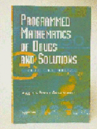 Programmed Mathematics of Drugs & Solutions - Arcangelo, Virginia Poole, PhD, Crnp