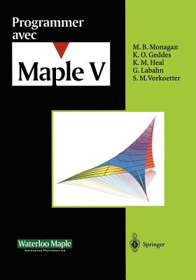 Programmer Avec Maple V - Devitt, J S, and Waterloo Maple Software Inc, and Puech, N (Translated by)