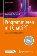 Programmieren mit ChatGPT: Eine kompakte Einfhrung