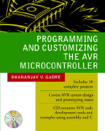 Programming and Customizing the Avr Microcontroller