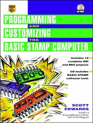 Programming and Customizing the BASIC Stamp Computer - Edwards, Scott