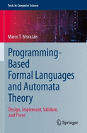 Programming-Based Formal Languages and Automata Theory: Design, Implement, Validate, and Prove