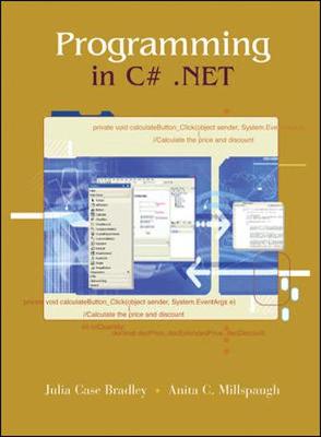 Programming C# .Net W/Student CD & 5-CD C# .Net Software - Bradley, Julia Case, and Millspaugh, Anita, and Bradley Julia, Case