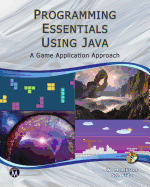 Programming Essentials Using Java: A Game Application Approach