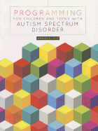 Programming for Children and Teens with Autism Spectrum Disorder