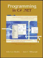 Programming in C.Net - Bradley, Julia Case, and Prothero, Donald R, Professor