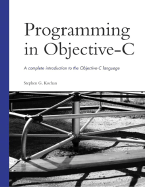 Programming in Objective-C - Kochan, Stephen G