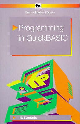 Programming in Quick BASIC - Kantaris, Noel