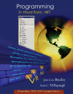 Programming in Visual Basic.Net: Update Edition for VB.NET 2003 W/ 5-CD VB.NET 2003 Software Set - Bradley, Julia Case, and Millspaugh, Anita C, and Bradley Julia, Case