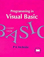 Programming in Visual Basic - Macbridge, P K, and McBride, P K