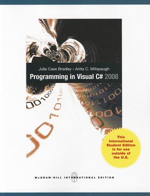 Programming in Visual C# 2008 - Bradley, Julia Case, and Millspaugh, Anita