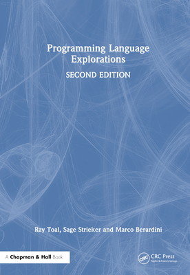 Programming Language Explorations - Toal, Ray, and Strieker, Sage, and Berardini, Marco