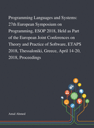 Programming Languages and Systems: 27th European Symposium on Programming, ESOP 2018, Held as Part of the European Joint Conferences on Theory and Practice of Software, ETAPS 2018, Thessaloniki, Greece, April 14-20, 2018, Proceedings