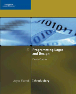 Programming Logic and Design, Introductory, Fourth Edition