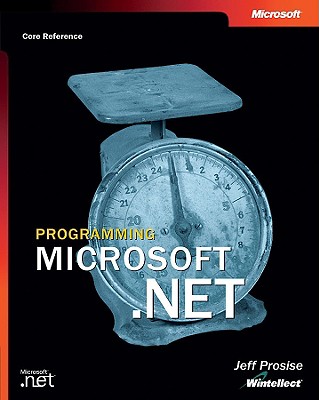 Programming Microsofta .Net - Prosise, Jeff, and Microsoft Corporation