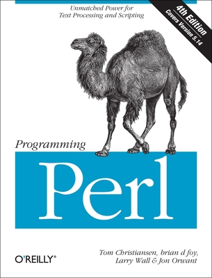 Programming Perl - Christiansen, Tom, and Foy, Brian D, and Wall, Larry