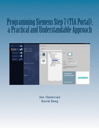 Programming Siemens Step 7 (Tia Portal), a Practical and Understandable Approach, 2nd Edition