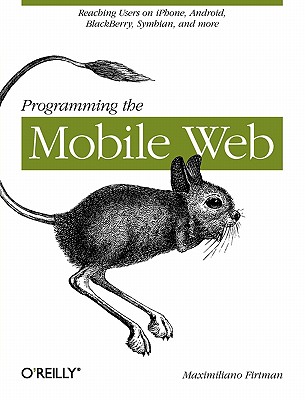 Programming the Mobile Web - Firtman, Maximiliano