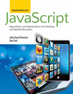 Programming with Javascript: Algorithms and Applications for Desktop and Mobile Browsers: .