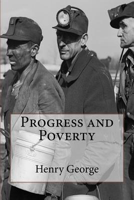 Progress and Poverty - George, Henry