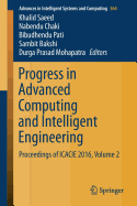 Progress in Advanced Computing and Intelligent Engineering: Proceedings of Icacie 2016, Volume 2