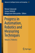 Progress in Automation, Robotics and Measuring Techniques: Volume 2 Robotics