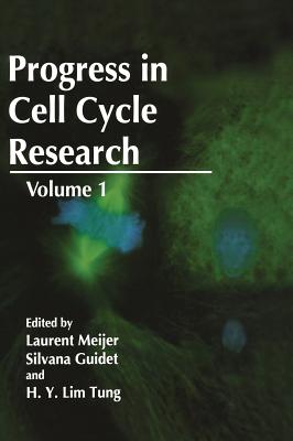 Progress in Cell Cycle Research - Guidet, S (Editor), and Meijerink, S V (Editor), and Tung, H y L (Editor)