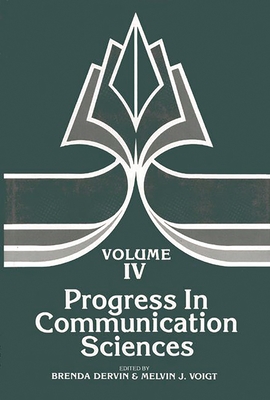 Progress in Communication Sciences, Volume 4 - Dervin, Brenda, and Unknown