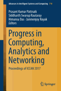 Progress in Computing, Analytics and Networking: Proceedings of Iccan 2017