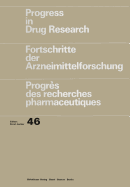 Progress in Drug Research/Fortschritte Der Arzneimittelforschung/Progres Des Recherches Pharmaceutiques