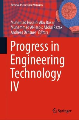 Progress in Engineering Technology IV - Abu Bakar, Muhamad Husaini (Editor), and Abdul Razak, Muhammad Al-Hapis (Editor), and chsner, Andreas (Editor)