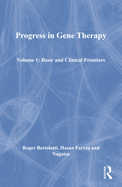 Progress in Gene Therapy, Volume 1 Basic and Clinical Frontiers