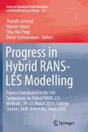 Progress in Hybrid Rans-Les Modelling: Papers Contributed to the 5th Symposium on Hybrid Rans-Les Methods, 19-21 March 2014, College Station, A&m University, Texas, USA