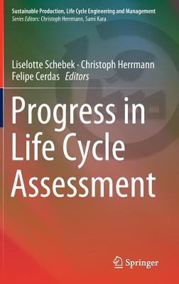 Progress in Life Cycle Assessment - Schebek, Liselotte (Editor), and Herrmann, Christoph (Editor), and Cerdas, Felipe (Editor)