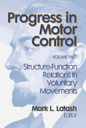 Progress in Motor Control, Volume 2: Structure-Function Relations in Voluntary Movements