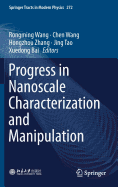 Progress in Nanoscale Characterization and Manipulation