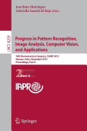Progress in Pattern Recognition, Image Analysis, Computer Vision, and Applications: 18th Iberoamerican Congress, Ciarp 2013, Havana, Cuba, November 20-13, 2013, Proceedings, Part II