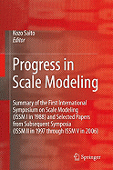 Progress in Scale Modeling: Summary of the First International Symposium on Scale Modeling (ISSM I in 1988) and Selected Papers from Subsequent Symposia (ISSM II in 1997 Through ISSM V in 2006)