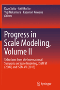 Progress in Scale Modeling, Volume II: Selections from the International Symposia on Scale Modeling, Issm VI (2009) and Issm VII (2013)