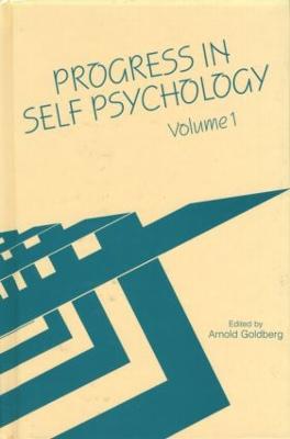Progress in Self Psychology, V. 1 - Goldberg, Arnold (Editor)