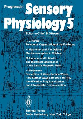 Progress in Sensory Physiology - Hardie, R C (Contributions by), and Machemer, H (Contributions by), and Deitmer, J W (Contributions by)