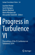 Progress in Turbulence VI: Proceedings of the Iti Conference on Turbulence 2014