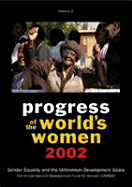 Progress of the World's Women: Gender Equality and the Millennium Development Goals